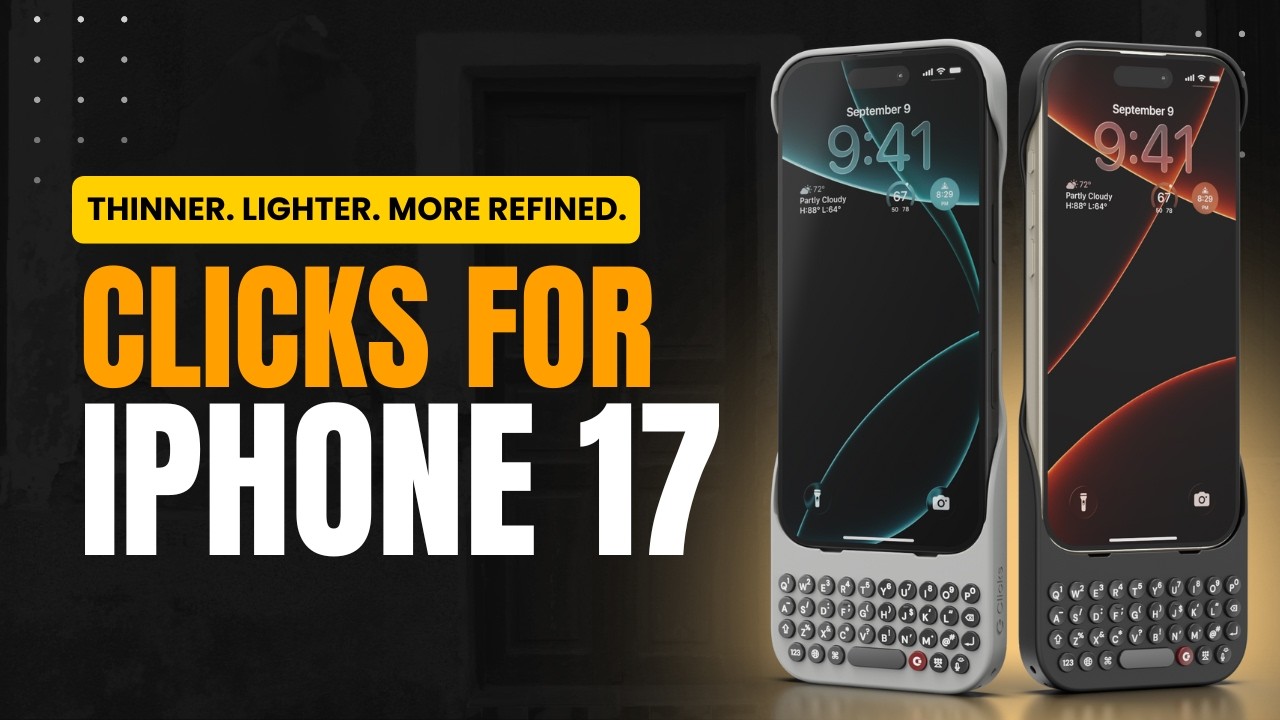 Clicks for iPhone 17: thinner, lighter, more refined. - YouTube